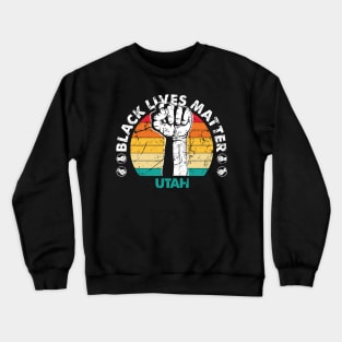 Utah black lives matter political protest Crewneck Sweatshirt